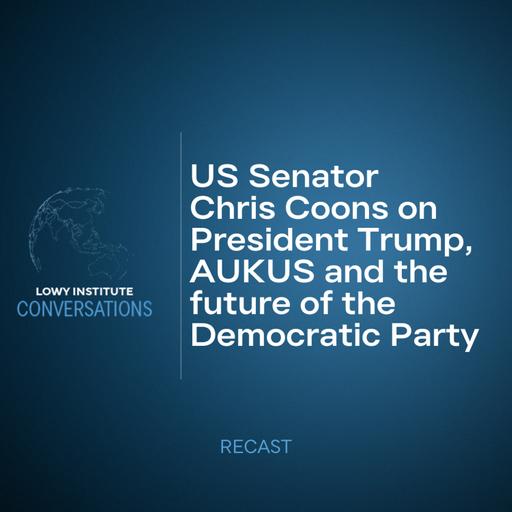 Recast: US Senator Chris Coons on President Trump, AUKUS and the future of the Democratic Party