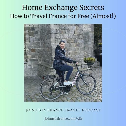 Home Exchange Secrets: How to Travel France for Free (Almost!)