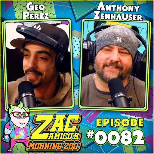 0082. Geo Perez and Anthony Zenhauser