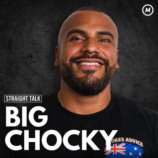 #225 Big Chocky: Australia’s New Controversial Voice on Why Politics Is Failing Us