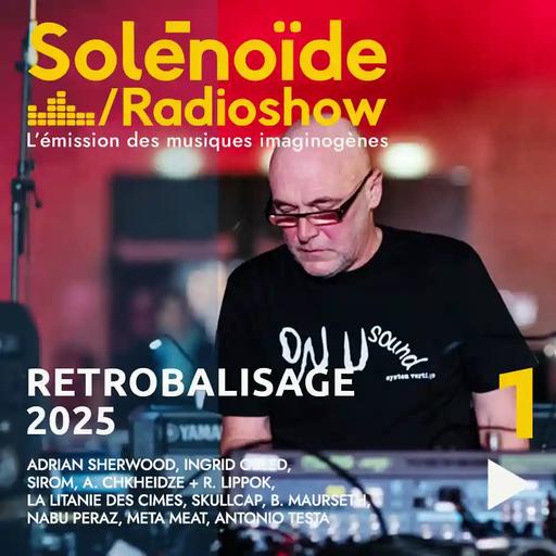 Solénoïde - Rétrobalisage 2025 - Part.01 - 19.01.2026