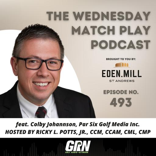 Colby Johannson, Par Six Golf Media Inc. | Episode No. 493