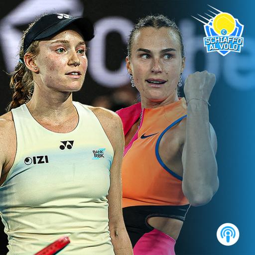 Speciale AO, Day 12. Sabalenka vs Rybakina, la finale è una rivincita