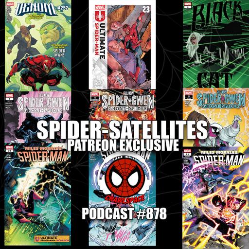 Podcast #878:Spider-Satellites |Ultimate Spider-Man #23| Venom #252| Miles Morales #39-41 Reviews