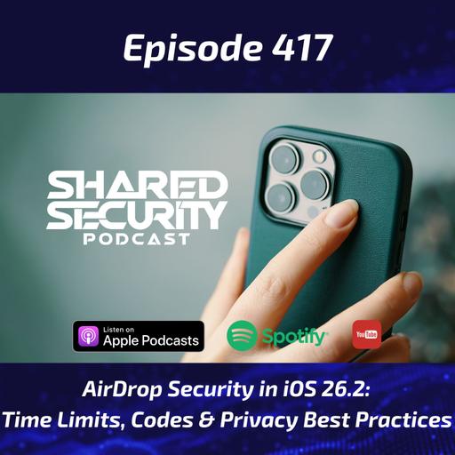 AirDrop Security in iOS 26.2: Time Limits, Codes & Privacy Best Practices