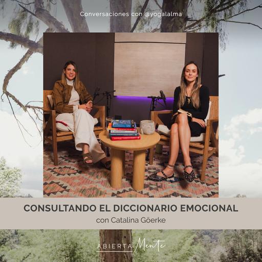 Consultando el diccionario emocional. Con: Catalina Goerke.