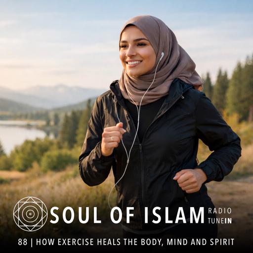 88 | How Exercise Heals the Body, Mind, and Spirit