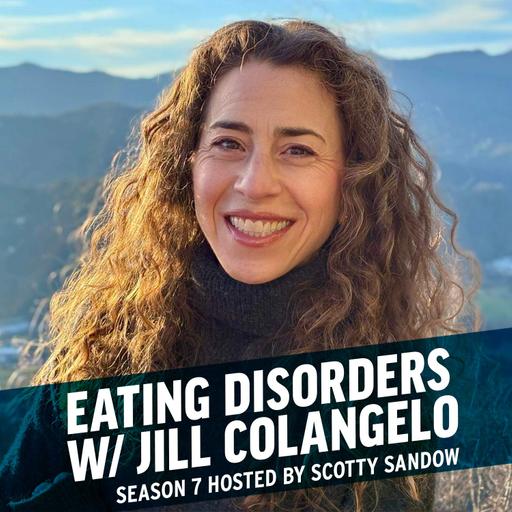 Eating Disorders w/ Jill Colangelo