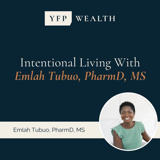 YFP 433: Intentional Living with Dr. Emlah Tubuo
