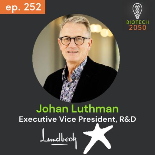 Johan Luthman, Lundbeck EVP R&D, on Rebuilding Neuroscience Pipelines & Drug Discovery