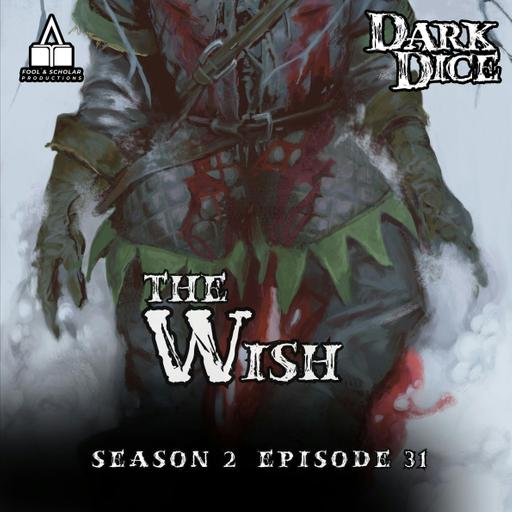 Season 2 | Ep. 31 | The Wish