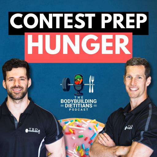 Managing Hunger, Appetite, and Food Focus During Contest Prep