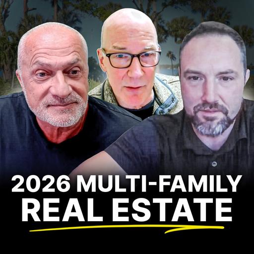 Multifamily Real Estate: Why 2026 Will Be a HUGE Year for Buyers | Ep. 1,207
