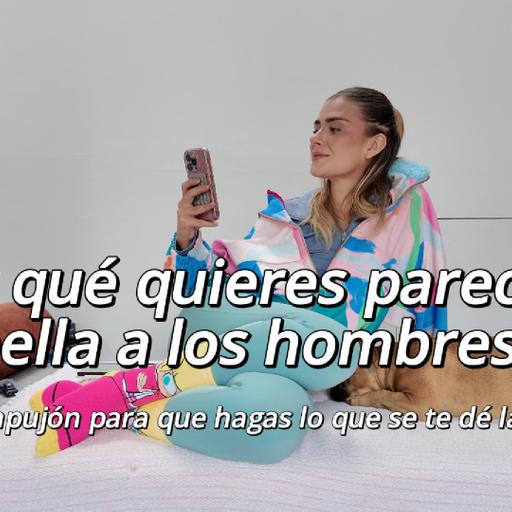¿Por qué quieres parecerle bella a extraños de internet?