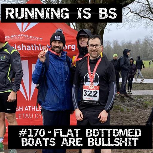 #170 - Flat Bottomed Boats are Bullshit