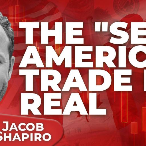 Jacob Shapiro: "Sell America" Is Real—Canada Breaks Away, NATO at Risk & the Shift to Multipolarity
