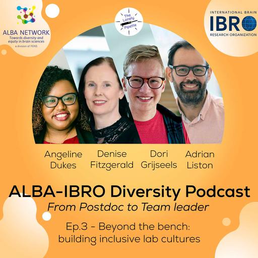 ALBA Limited-Series #3 : Beyond the bench - Building inclusive lab cultures