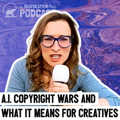 393: AI Copyright Wars and What It Means for Creatives