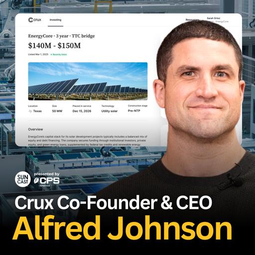 894: Why Clean Energy Should Be Easy to Finance - But Isn’t | with Alfred Johnson, CEO of Crux