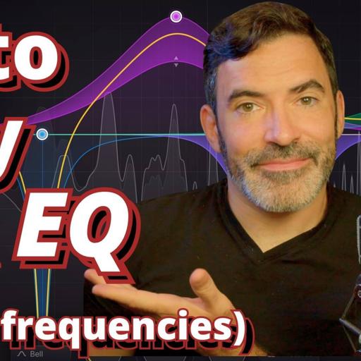 How to Hear EQ (...and identify frequencies instantly.)