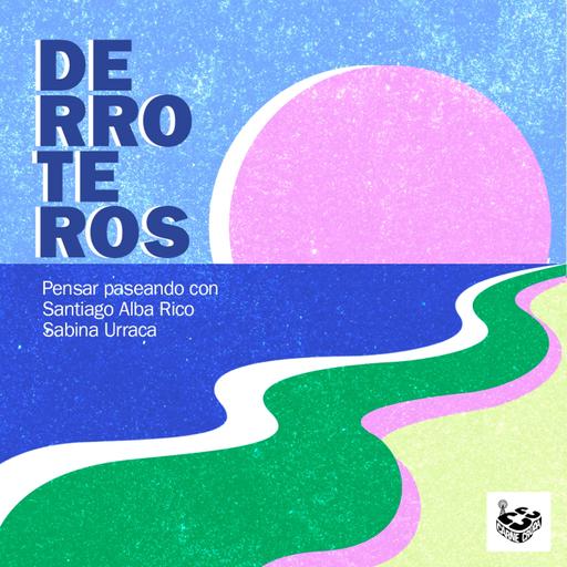 Derroteros: Sexo y poder, con Santiago Alba Rico (CARNE CRUDA EXTRA)
