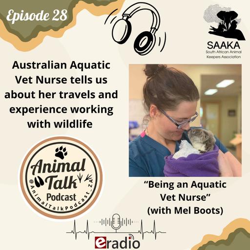 Episode 28 "Being an Aquatic Vet Nurse" (with Mel Boots)