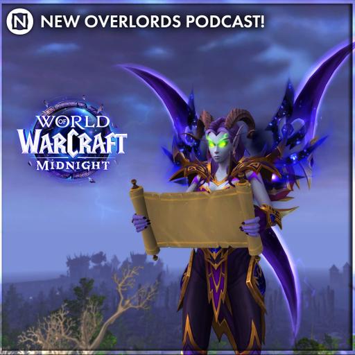 The real point of WoW’s Pre-Patch – New Overlords Podcast 591: Almost Midnight