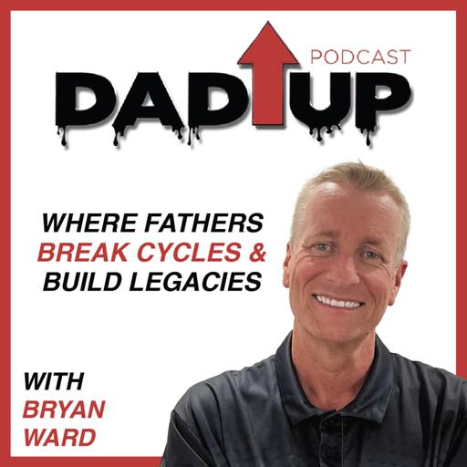 Ep. 324 - Leading As A Father Without Losing Yourself | Kenyada Meadows and Bryan Ward