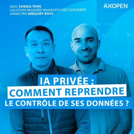 IA privée : comment reprendre le contrôle de ses données ? Avec Sanida Tang, Solution Engineer Manager chez Cloudera