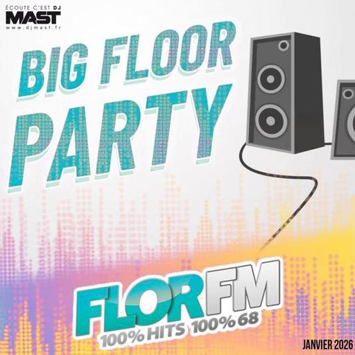 DJ MAST - BIG FLOOR PARTY (Janvier 2026)