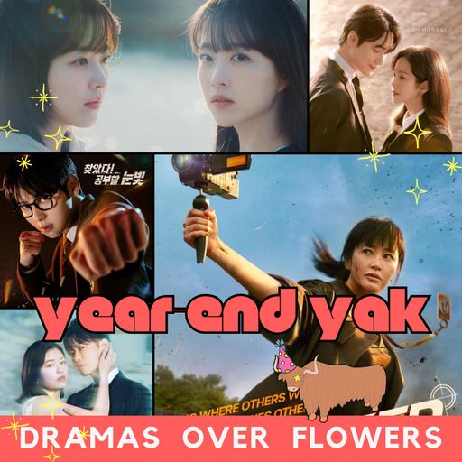 Year-End Yak 2025 (Part 2) - News & Our Year in K-dramas
