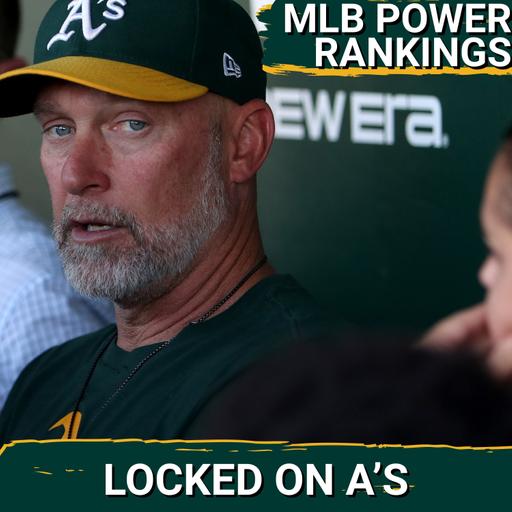 MLB POWER RANKINGS: MLB Power Rankings Have the A’s 18th — Let’s Talk Reality