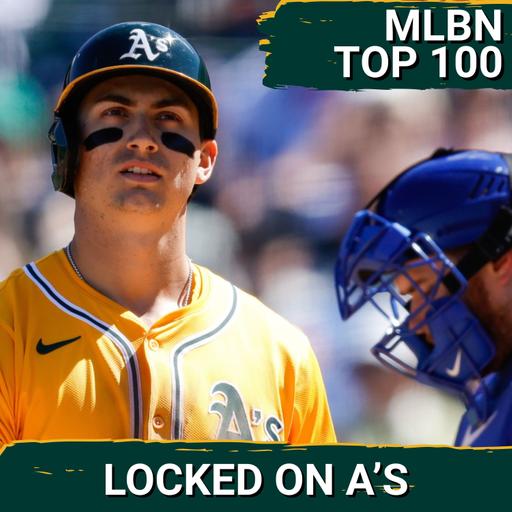 MLBN TOP 100: How is Tyler Soderstrom Left Off?