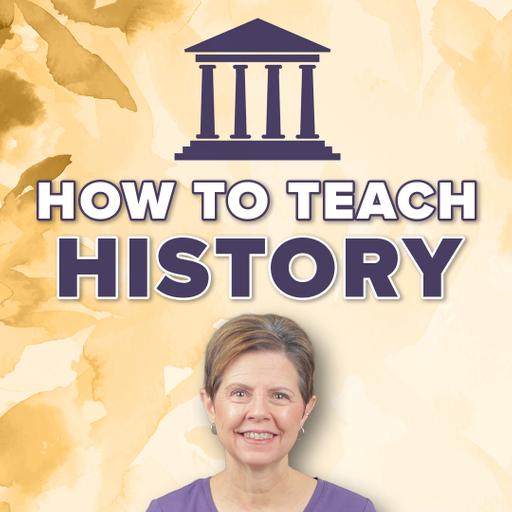 How to Teach History the Charlotte Mason Way