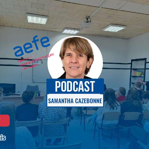 Réforme de l’AEFE : Samantha Cazebonne veut rassurer familles et personnels