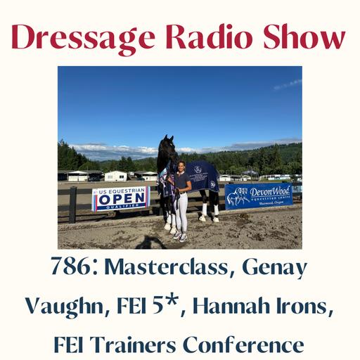 786: Masterclass, Genay Vaughn, FEI 5*, Hannah Irons, FEI Trainers Conference