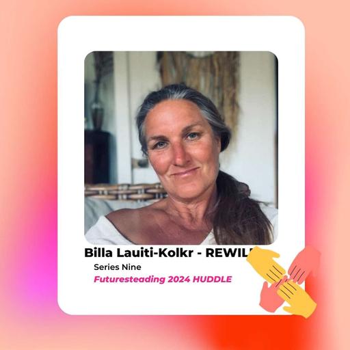 Ep 214 Billa - The Woman At The Wild School Shares Her Earth Wisdom. Summer Days Throwbacks 2026