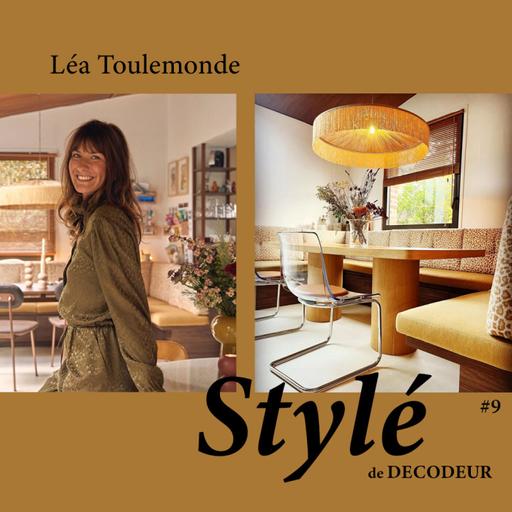 Stylé : Léa Toulemonde nous ouvre les portes de sa maison, entre vie pro et vie perso