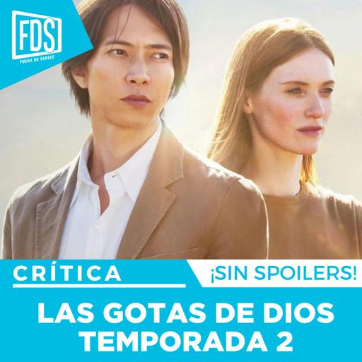 Crítica de 'LAS GOTAS DE DIOS' (Temporada 2)| SIN SPOILERS | Apple TV