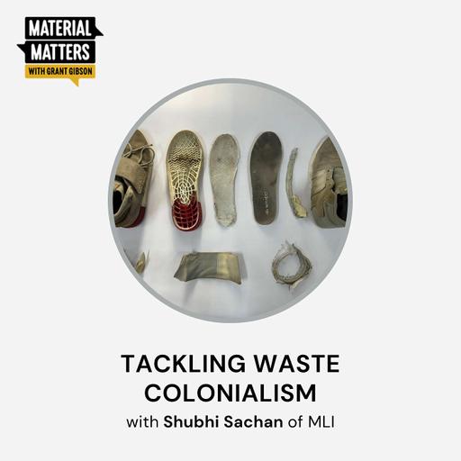 Tackling waste colonialism with Shubhi Sachan of MLI