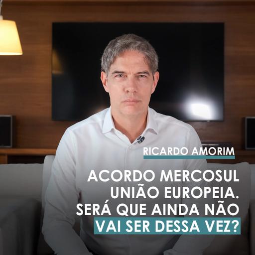 Shot Econômico #454 – Acordo Mercosul-União Europeia. Será que ainda não vai ser dessa vez?