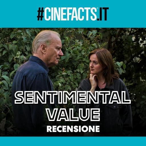 Sentimental Value: 9 nomination agli Oscar, 2 sorelle, un padre assente - Recensione