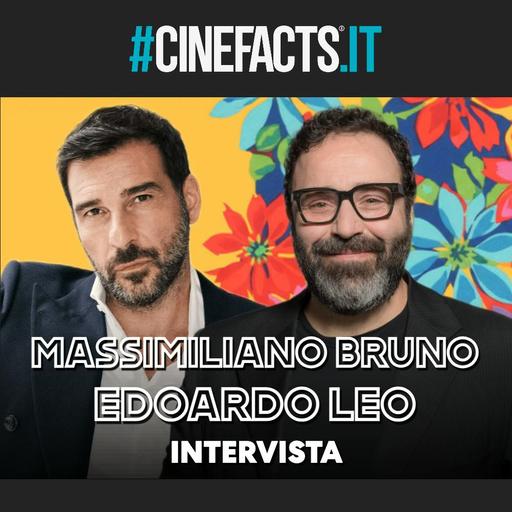 Intervista a Edoardo Leo e Massimiliano Bruno: 2 Cuori e 2 Capanne