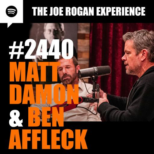 #2440 - Matt Damon & Ben Affleck