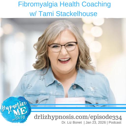HM334 Fibromyalgia Health Coaching with Tami Stackelhouse