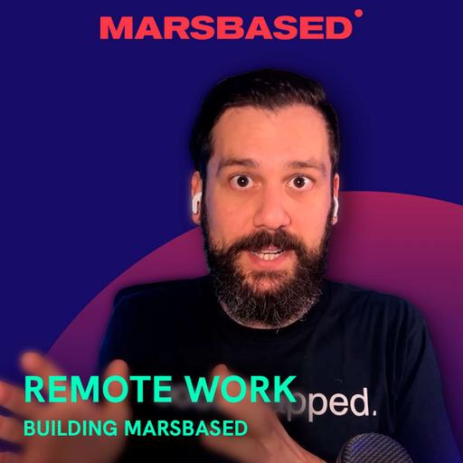 Scaling a remote team: Lessons on trust, productivity, and firing | Building MarsBased #5