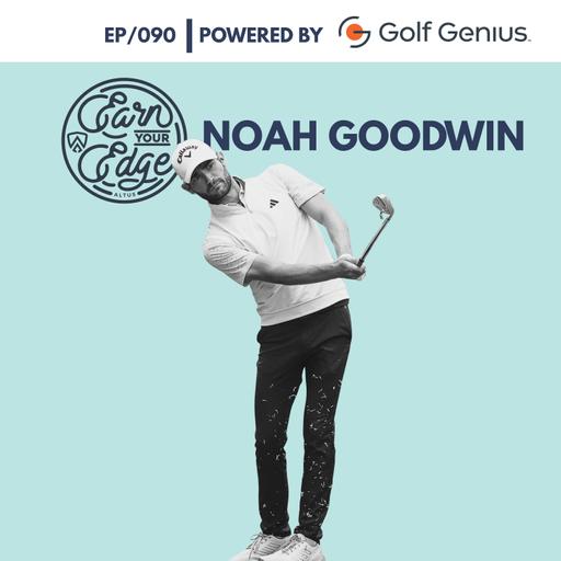 Noah Goodwin | Ep/090
