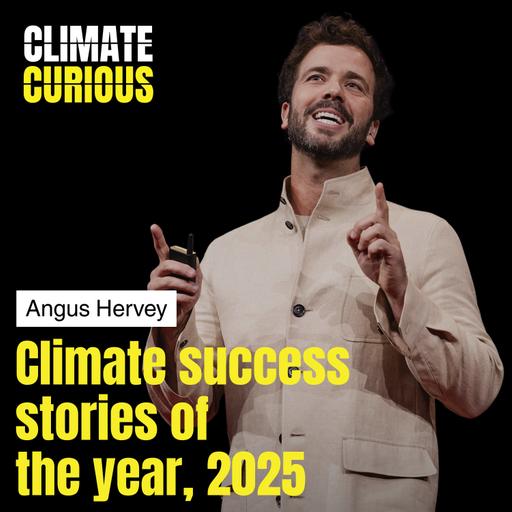 Climate success stories of the year 2025, with Fix The News’ Angus Hervey