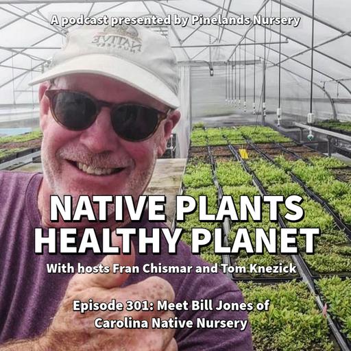 Meet Bill Jones of Carolina Native Nursery