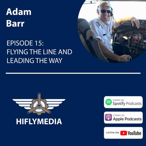 EPISODE 15: FLYING THE LINE AND LEADING THE WAY